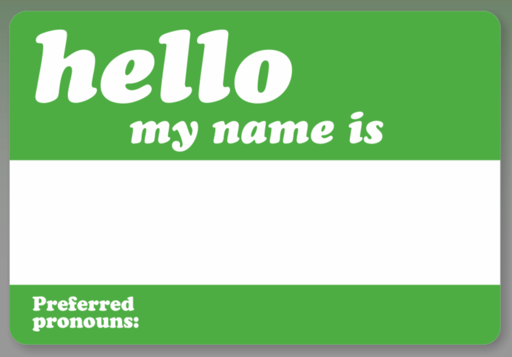 My gender identity and preferred&nbsp;pronouns